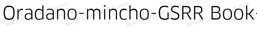 Oradano-mincho-GSRR Book字体转换